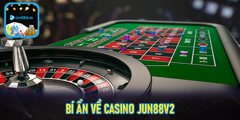 Bí ẩn về casino jun88v2